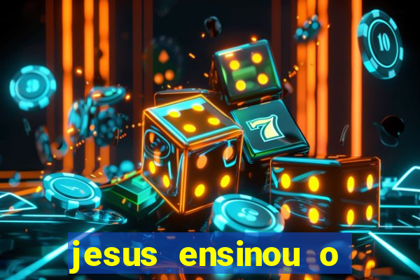 jesus ensinou o segredo da prosperidade